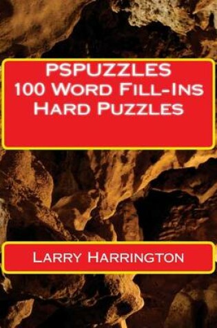 Cover of PSPUZZLES 100 Word Fill-Ins Hard Puzzles