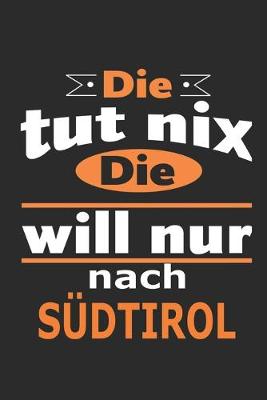 Book cover for Die tut nix Die will nur nach Sudtirol