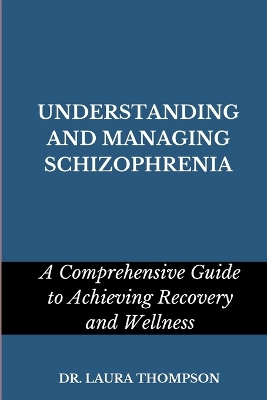 Book cover for Understanding and Managing Schizophrenia