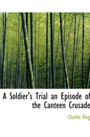 Cover of A Soldier's Trial an Episode of the Canteen Crusade