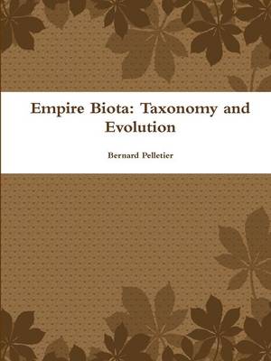 Book cover for Empire Biota: Taxonomy and Evolution