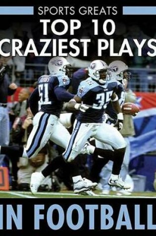 Cover of Top 10 Craziest Plays in Football