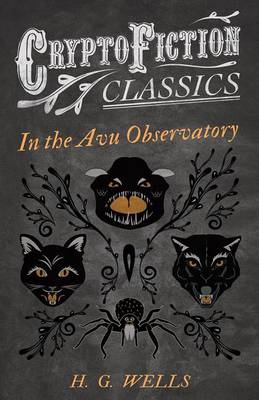 Book cover for In the Avu Observatory (Cryptofiction Classics - Weird Tales of Strange Creatures)