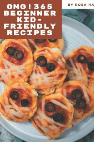 Cover of OMG! 365 Beginner Kid-Friendly Recipes