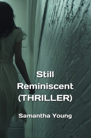 Cover of Still Reminiscent (THRILLER)