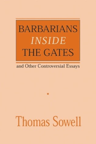 Cover of Barbarians inside the Gates and Other Controversial Essays