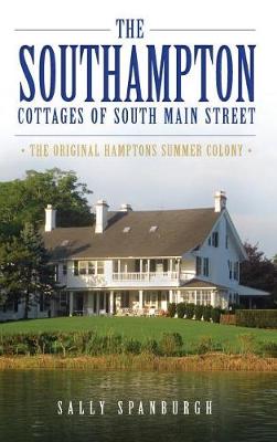 Cover of The Southampton Cottages of South Main Street