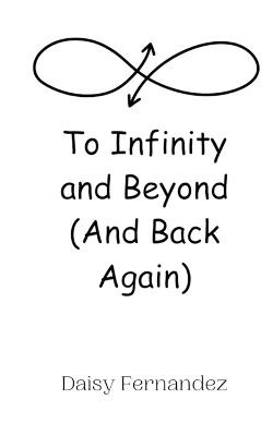 Book cover for To Infinity and Beyond (And Back Again)