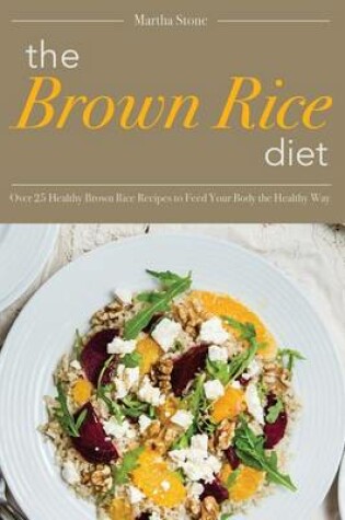 Cover of The Brown Rice Diet