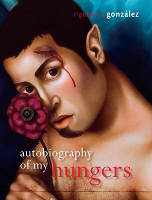 Cover of Autobiography of My Hungers