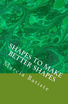 Book cover for Shapes to Make Better Shapes