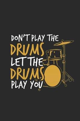 Book cover for Let the Drums Play You