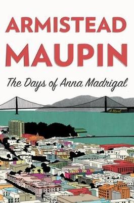 Book cover for The Days of Anna Madrigal