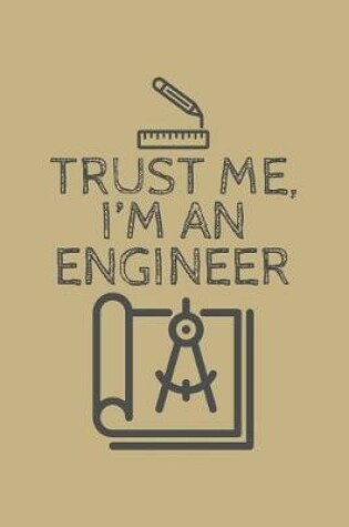 Cover of Trust Me, I'm Engineer