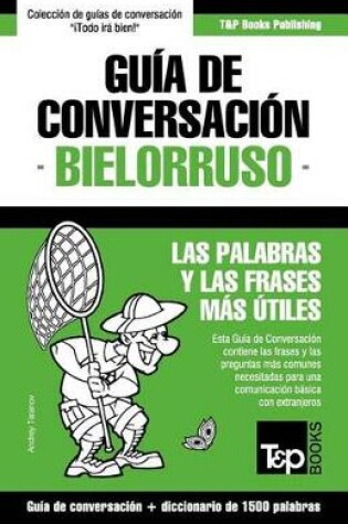 Cover of Guia de Conversacion Espanol-Bielorruso y diccionario conciso de 1500 palabras