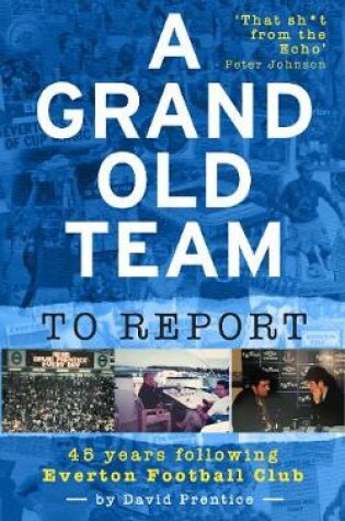Cover of A Grand Old Team To Report