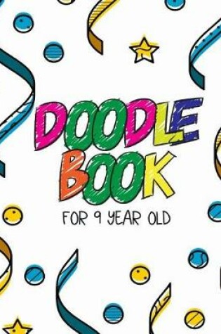 Cover of Doodle Book For 9 Year Old