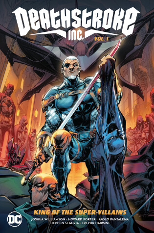 Cover of Deathstroke Inc. Vol. 1: King of the Super-Villains