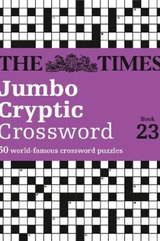 Cover of The Times Jumbo Cryptic Crossword Book 23