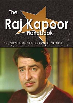 Book cover for The Raj Kapoor Handbook - Everything You Need to Know about Raj Kapoor