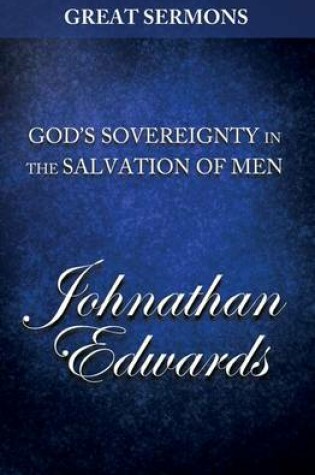 Cover of Great Sermons - God's Sovereignty in the Salvation of Men