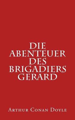 Book cover for Die Abenteuer Des Brigadiers Gerard