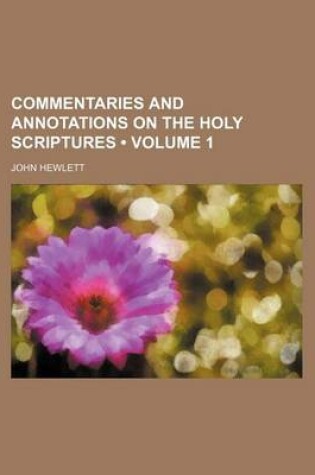 Cover of Commentaries and Annotations on the Holy Scriptures (Volume 1)