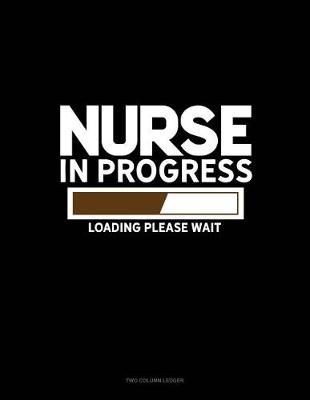 Cover of Nurse in Progress Loading... Please Wait...