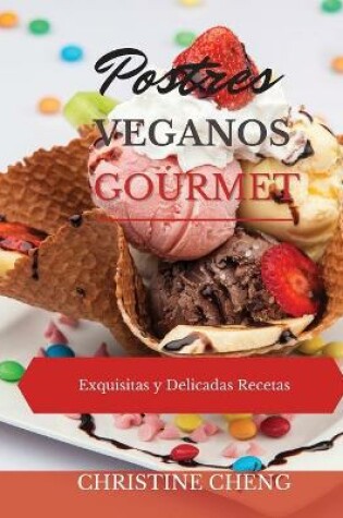 Cover of Postres Veganos Gourmet