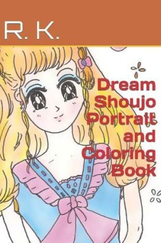 Cover of Dream Shoujo Portrait and Coloring Book