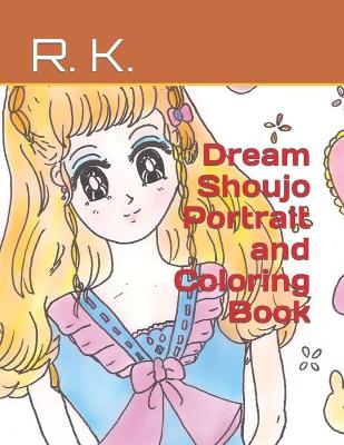 Book cover for Dream Shoujo Portrait and Coloring Book