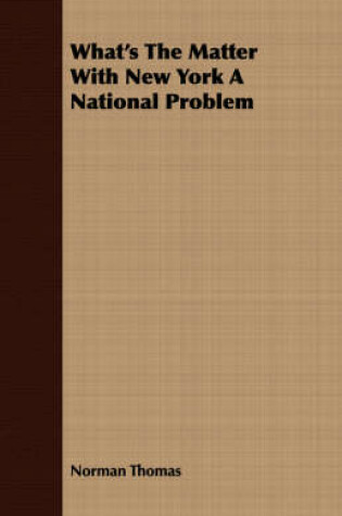 Cover of What's the Matter with New York a National Problem