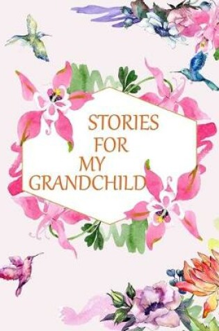 Cover of Stories for My Grandchild