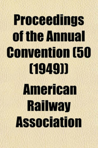 Cover of Proceedings of the Annual Convention (50 (1949))