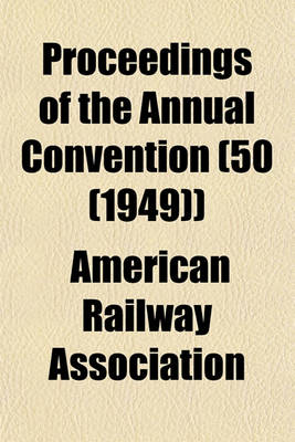 Book cover for Proceedings of the Annual Convention (50 (1949))