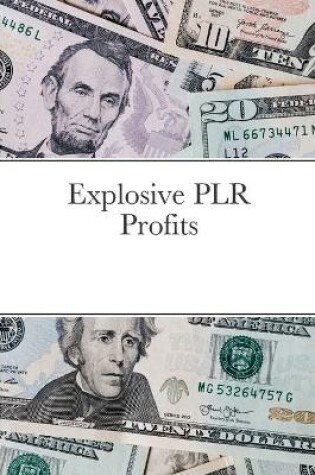 Cover of Explosive PLR Profits