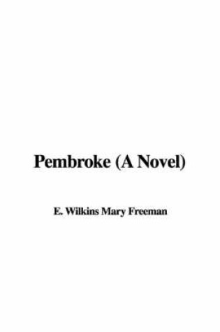 Cover of Pembroke (a Novel)