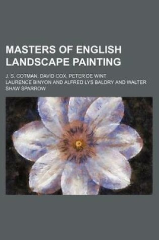 Cover of Masters of English Landscape Painting; J. S. Cotman. David Cox, Peter de Wint