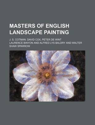 Book cover for Masters of English Landscape Painting; J. S. Cotman. David Cox, Peter de Wint