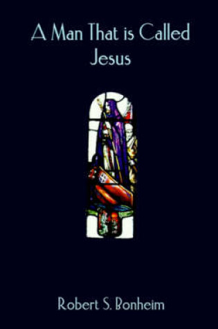 Cover of A Man That is Called Jesus