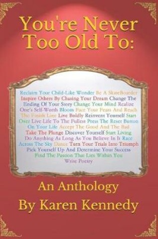 Cover of You're Never Too Old To