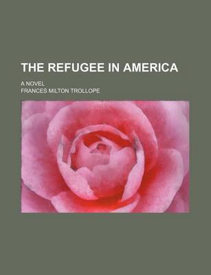 Book cover for The Refugee in America (Volume 1); A Novel