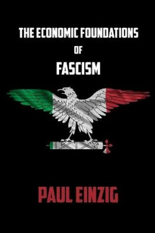 Cover of The Economic Foundations of Fascism