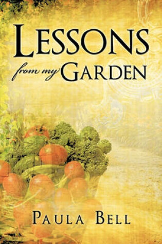 Cover of Lessons From My Garden