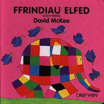 Book cover for Llyfrau Bordyn Elfed: Ffrindiau Elfed / Elfed's Friends