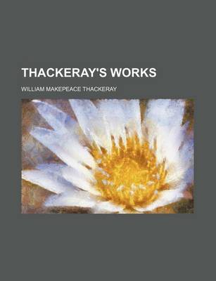 Book cover for Thackeray's Works (Volume 3)