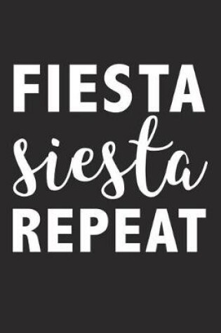 Cover of Fiesta Siesta Repeat