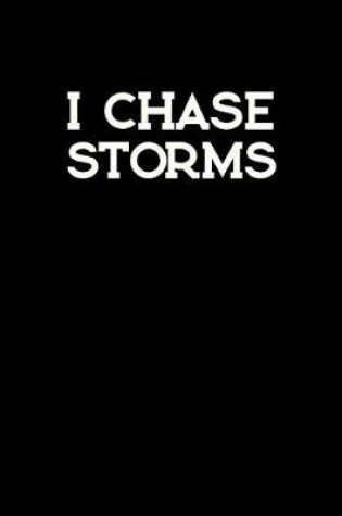 Cover of I Chase Storms