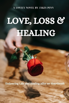 Book cover for Love, Loss and Healing