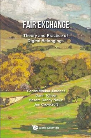 Cover of Fair Exchange: Theory And Practice Of Digital Belongings